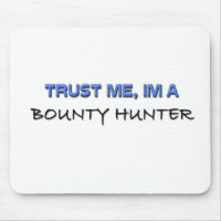 Trust Me I'm a Bounty Hunter