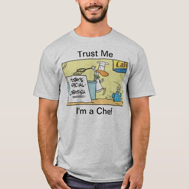 Trust Me I'm A Chef Cartoon Humour Shirt (Front)