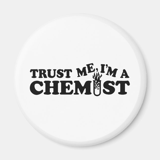 Trust Me I'm a Chemist Magnet (Front)