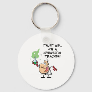 Trust Me... I'm a Chemistry Teacher Key Ring