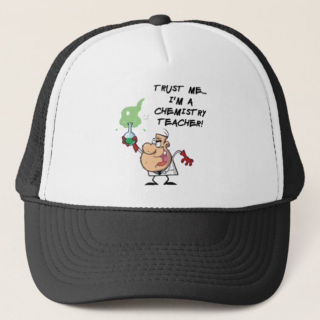 Trust Me... I'm a Chemistry Teacher Trucker Hat (Front)