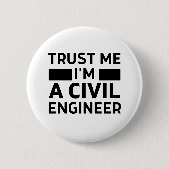 Trust me I'm a civil engineer 6 Cm Round Badge (Front)