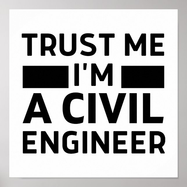Trust Me I'm A Civil Engineer Poster (Front)