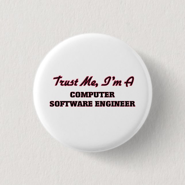 Trust me I'm a Computer Software Engineer 3 Cm Round Badge (Front)