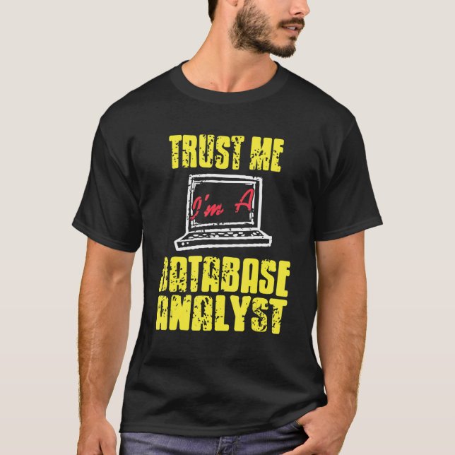 Trust Me I'm A Database Analyst Cool Retro   Prese T-Shirt (Front)