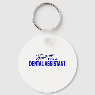 Trust Me I'm a Dental Assistant Key Ring