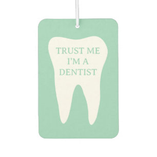 Trust me im a dentist funny white tooth logo car air freshener