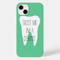 Trust me im a dentist iPhone 14 plus case