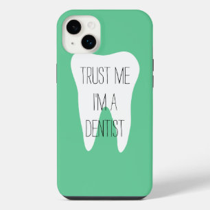 Trust me im a dentist iPhone 14 plus case