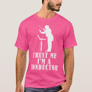 Trust Me I'M A Director Conductor Choir Orchestra T-Shirt