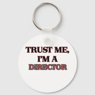 Trust Me I'm A DIRECTOR Key Ring