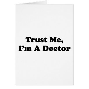 Trust Me, I'm A Doctor