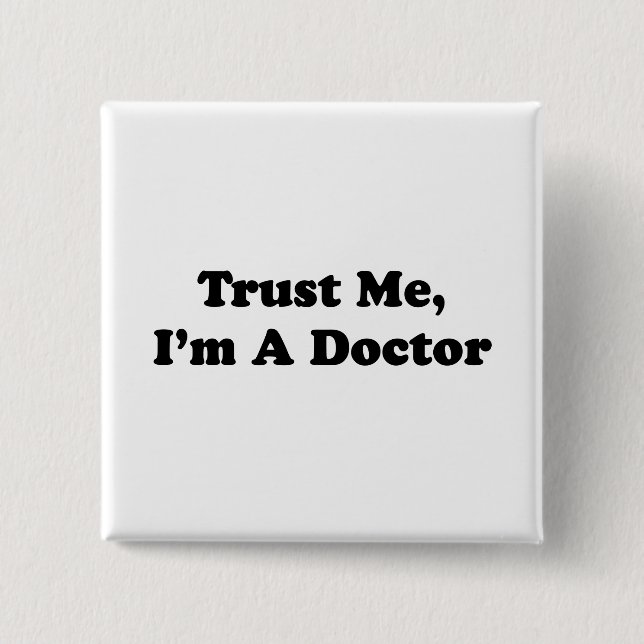 Trust Me, I'm A Doctor 15 Cm Square Badge (Front)