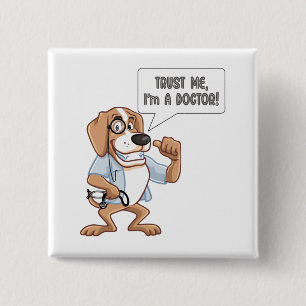 Trust Me Im a Doctor  15 Cm Square Badge