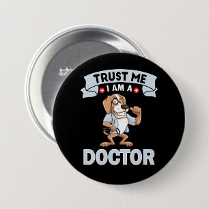 Trust Me Im a Doctor 7.5 Cm Round Badge