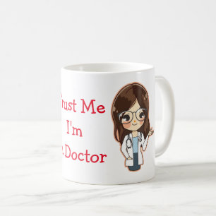 "Trust Me I'm A Doctor" Customized Female Doctor Coffee Mug