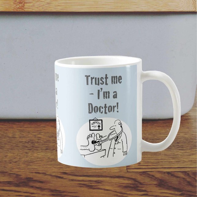 Trust Me - I'm a Doctor! Funny Cartoon Coffee Mug (Creator Uploaded)