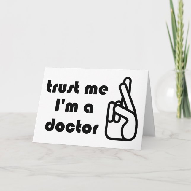 Trust Me I'm a Doctor Greeting Card (Front)