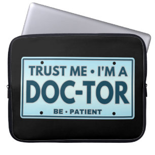 TRUST ME IM A DOCTOR LAPTOP SLEEVE
