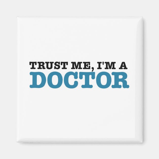 Trust Me, I'm A Doctor Magnet (Front)