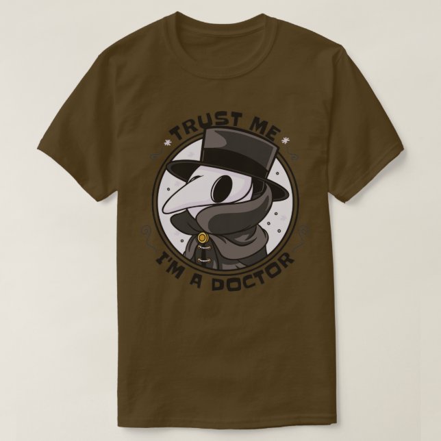 Trust Me Im A Doctor T-Shirt (Design Front)