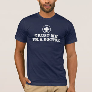 Trust Me I'm a Doctor T-Shirt