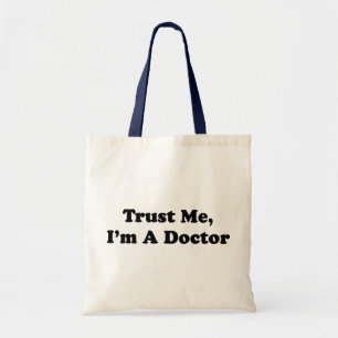 Trust Me, I'm A Doctor Tote Bag