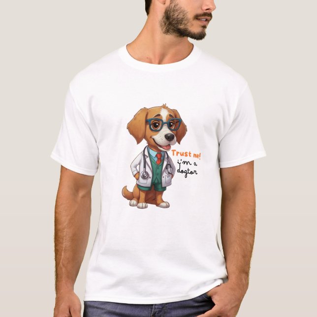 Trust Me I'm a Dogtor T-Shirt (Front)