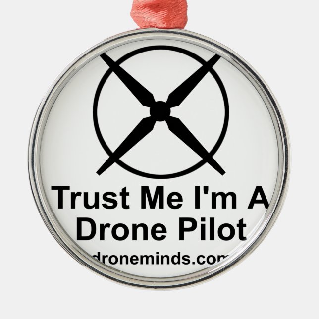 Trust Me I'm A Drone Pilot Metal Tree Decoration (Front)