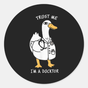 Trust Me I'm A Ductor Whimsical Duck Doctor Animal Classic Round Sticker