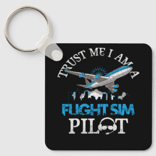 Trust Me Im A Flight Simulator Sim Pilot Avitation Key Ring