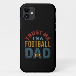 TRUST ME I'M A FOOTBALL DAD Case-Mate iPhone CASE