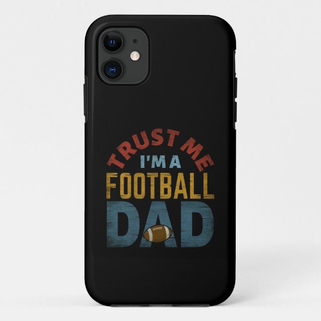 TRUST ME I'M A FOOTBALL DAD Case-Mate iPhone CASE (Back)