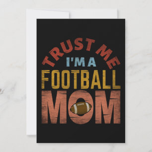 TRUST ME I'M A FOOTBALL MOM INVITATION