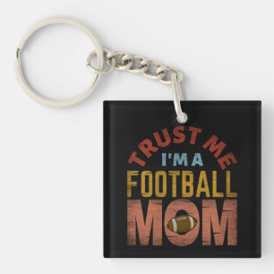 TRUST ME I'M A FOOTBALL MOM KEY RING