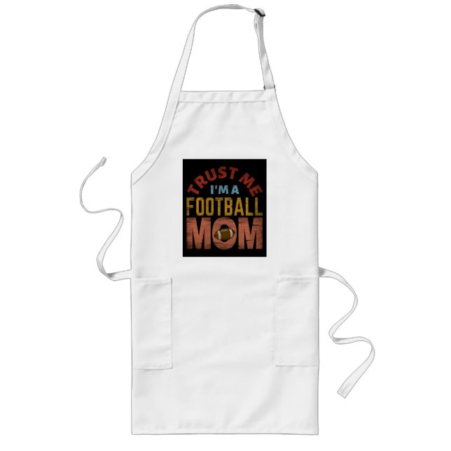 TRUST ME I'M A FOOTBALL MOM LONG APRON (Front)