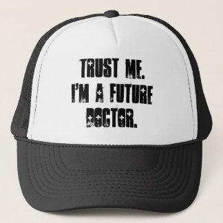 Trust Me. I'm a Future Doctor. Trucker Hat