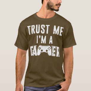 Trust Me Im A Gamer Funny Gamer Joke Distressed De T-Shirt
