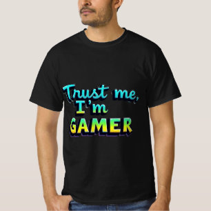 Trust Me, I'm a Gamer - Multicolor Gaming T-Shirt