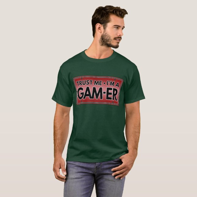 TRUST ME IM A GAMER T-Shirt (Front Full)