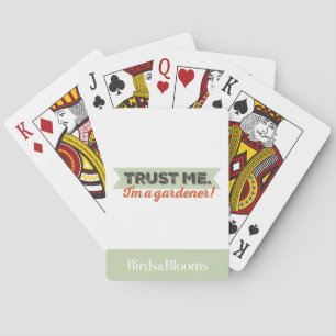 Trust me. I'm a Gardener! Playing Cards