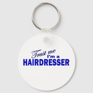 Trust Me I'm a Hair Dresser Key Ring