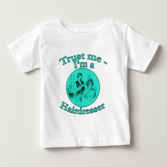 Trust Me I'm a Hairdresser Products Baby T-Shirt (Front)