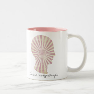 trust me I'm a hypnotherapist pink sunburst Two-Tone Coffee Mug