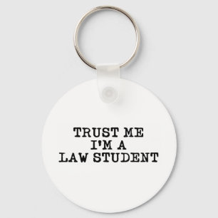 Trust Me I'm a Law Student Key Ring