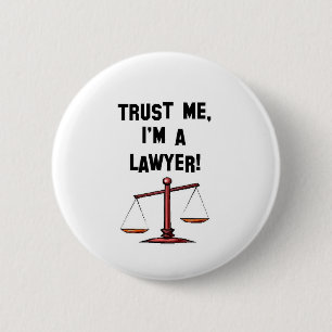 Trust me Im a lawyer 6 Cm Round Badge