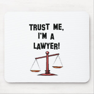 Trust me Im a lawyer Mouse Pad