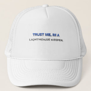 Trust Me I'm a Lighthouse Keeper Trucker Hat