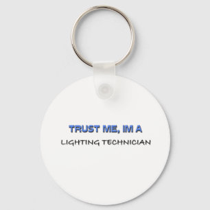 Trust Me I'm a Lighting Technician Key Ring