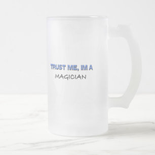 Trust Me I'm a Magician Frosted Glass Beer Mug